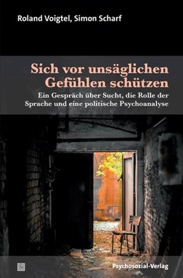 Abbildung von Voigtel / Scharf | Sich vor unsäglichen Gefühlen schützen | 1. Auflage | 2026 | beck-shop.de