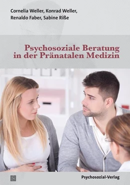 Abbildung von Weller / Faber | Psychosoziale Beratung in der Pränatalen Medizin | 1. Auflage | 2026 | beck-shop.de