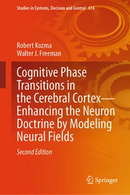 Abbildung von Kozma / Freeman | Cognitive Phase Transitions in the Cerebral Cortex - Enhancing the Neuron Doctrine by Modeling Neural Fields | 2. Auflage | 2026 | beck-shop.de