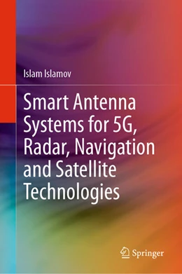 Abbildung von Islamov | Smart Antenna Systems for 5G, Radar, Navigation and Satellite Technologies | 1. Auflage | 2026 | beck-shop.de