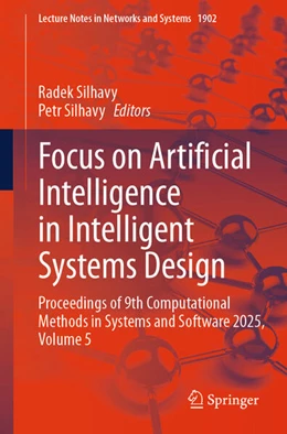 Abbildung von Silhavy | Focus on Artificial Intelligence in Intelligent Systems Design | 1. Auflage | 2026 | beck-shop.de
