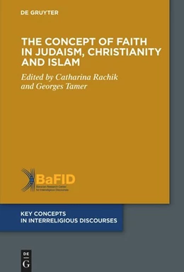 Abbildung von Rachik / Tamer | The Concept of Faith in Judaism, Christianity and Islam | 1. Auflage | 2026 | beck-shop.de