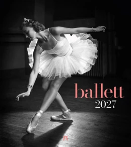 Abbildung von Ackermann Kunstverlag GmbH | Ballett Kalender 2027 | 1. Auflage | 2026 | beck-shop.de