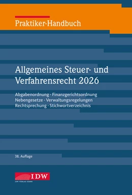 Abbildung von Kirch / IDW Verlag | Praktiker-Handbuch Allgemeines Steuer-/Verfahrensrecht 2026, 38.Auflage | 38. Auflage | 2026 | beck-shop.de