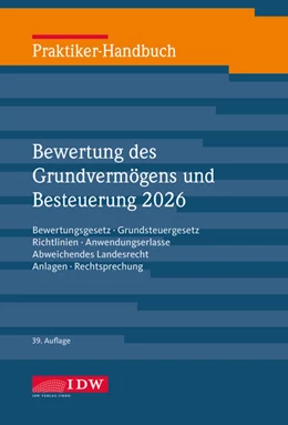Abbildung von Roscher / IDW Verlag | Praktiker-Handbuch Bewertung des Grundvermögens 2026, 39.Auflage | 39. Auflage | 2026 | beck-shop.de