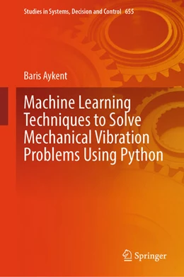 Abbildung von Aykent | Machine Learning Techniques to Solve Mechanical Vibration Problems Using Python | 1. Auflage | 2026 | beck-shop.de