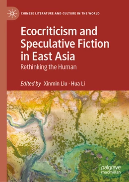 Abbildung von Liu / Li | Ecocriticism and Speculative Fiction in East Asia | 1. Auflage | 2026 | beck-shop.de