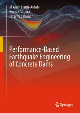 Abbildung von Hariri-Ardebili / Segura | Performance-Based Earthquake Engineering of Concrete Dams | 1. Auflage | 2026 | beck-shop.de