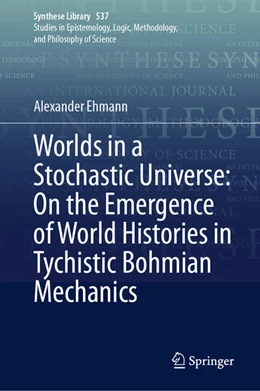Abbildung von Ehmann | Worlds in a Stochastic Universe: On the Emergence of World Histories in Tychistic Bohmian Mechanics | 1. Auflage | 2026 | beck-shop.de