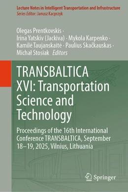 Abbildung von Prentkovskis / Yatskiv (Jackiva) | TRANSBALTICA XVI: Transportation Science and Technology | 1. Auflage | 2026 | beck-shop.de