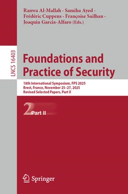 Abbildung von Al-Mallah / Ayed | Foundations and Practice of Security | 1. Auflage | 2026 | beck-shop.de