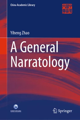 Abbildung von Zhao | A General Narratology | 1. Auflage | 2026 | beck-shop.de