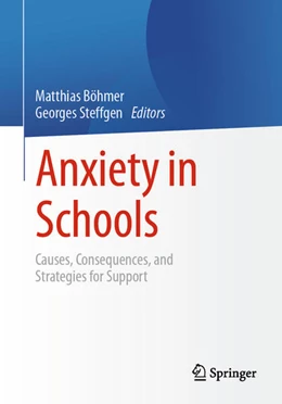 Abbildung von Böhmer / Steffgen | Anxiety in Schools | 1. Auflage | 2026 | beck-shop.de