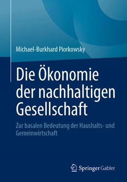 Abbildung von Piorkowsky | Die Ökonomie der nachhaltigen Gesellschaft | 1. Auflage | 2026 | beck-shop.de