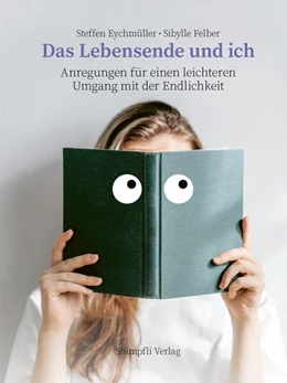 Abbildung von Eychmüller / Felber | Das Lebensende und ich | 2. Auflage | 2026 | beck-shop.de