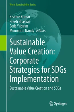 Abbildung von Kumar / Bhaskar | Sustainable Value Creation: Corporate Strategies for SDGs Implementation | 1. Auflage | 2026 | beck-shop.de