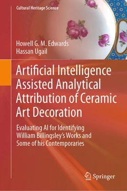 Abbildung von Edwards / Ugail | Artificial Intelligence Assisted Analytical Attribution of Ceramic Art Decoration | 1. Auflage | 2026 | beck-shop.de