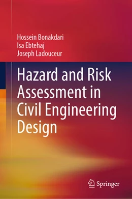 Abbildung von Bonakdari / Ebtehaj | Hazard and Risk Assessment in Civil Engineering Design | 1. Auflage | 2026 | beck-shop.de
