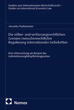 Abbildung von Thalhammer | Die völker- und verfassungsrechtlichen Grenzen menschenrechtlicher Regulierung internationaler Lieferketten | 1. Auflage | 2026 | beck-shop.de