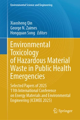 Abbildung von Qin / Zaimes | Environmental Toxicology of Hazardous Material Waste in Public Health Emergencies | 1. Auflage | 2026 | beck-shop.de