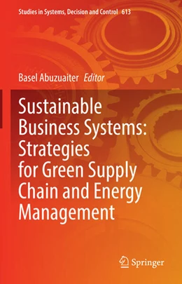 Abbildung von Abuzuaiter | Sustainable Business Systems: Strategies for Green Supply Chain and Energy Management | 1. Auflage | 2026 | beck-shop.de