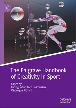 Abbildung von Rasmussen / Richard | The Palgrave Handbook of Creativity in Sport | 1. Auflage | 2026 | beck-shop.de