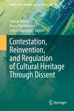 Abbildung von Morea / Pirri Valentini | Contestation, Reinvention, and Regulation of Cultural Heritage Through Dissent | 1. Auflage | 2026 | beck-shop.de