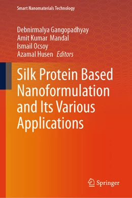 Abbildung von Gangopadhyay / Mandal | Silk Protein Based Nanoformulation and Its Various Applications | 1. Auflage | 2026 | beck-shop.de