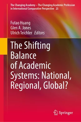 Abbildung von Huang / Jones | The Shifting Balance of Academic Systems: National, Regional, Global? | 1. Auflage | 2026 | beck-shop.de