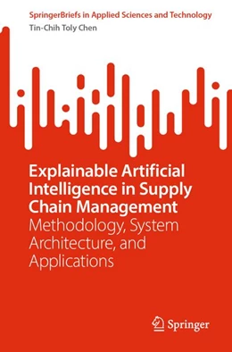 Abbildung von Chen | Explainable Artificial Intelligence in Supply Chain Management | 1. Auflage | 2026 | beck-shop.de