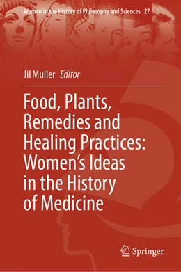 Abbildung von Muller | Food, Plants, Remedies and Healing Practices: Women's Ideas in the History of Medicine | 1. Auflage | 2026 | beck-shop.de