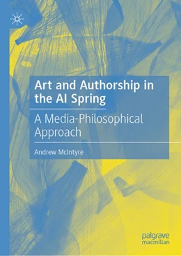 Abbildung von Mcintyre | Art and Authorship in the AI Spring | 1. Auflage | 2026 | beck-shop.de