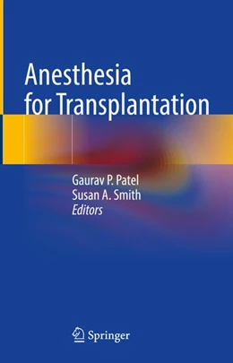 Abbildung von Patel / Smith | Anesthesia for Transplantation | 1. Auflage | 2026 | beck-shop.de