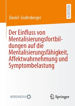 Abbildung von Grafenberger | Der Einfluss von Mentalisierungsfortbildungen auf die Mentalisierungsfähigkeit, Affektwahrnehmung und Symptombelastung | 1. Auflage | 2026 | beck-shop.de
