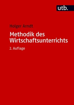 Abbildung von Arndt | Methodik des Wirtschaftsunterrichts | 2. Auflage | 2026 | beck-shop.de