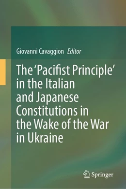 Abbildung von Cavaggion | The 'Pacifist Principle' in the Italian and Japanese Constitutions in the Wake of the War in Ukraine | 1. Auflage | 2026 | beck-shop.de