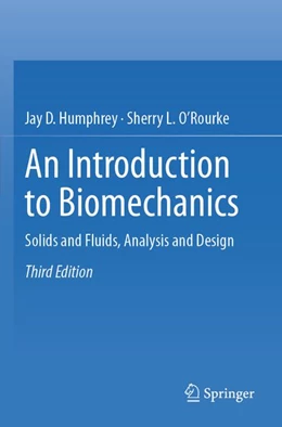 Abbildung von Humphrey / O'Rourke | An Introduction to Biomechanics | 3. Auflage | 2026 | beck-shop.de