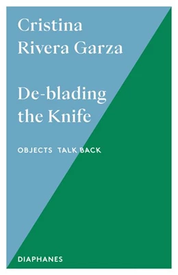 Abbildung von Rivera Garza | De-blading the Knife | 1. Auflage | 2026 | beck-shop.de