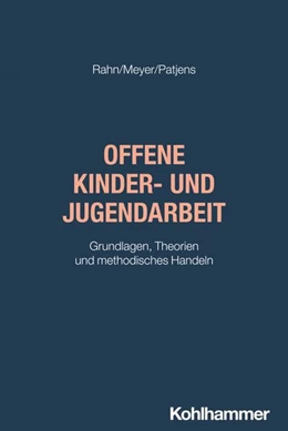 Abbildung von Rahn / Meyer | Offene Kinder- und Jugendarbeit | 1. Auflage | 2026 | beck-shop.de