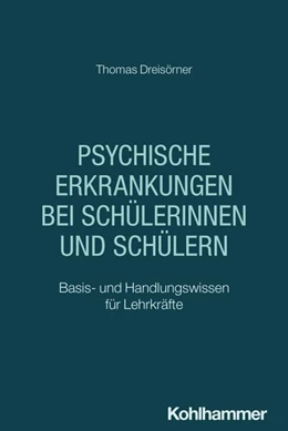 Abbildung von Dreisörner | Psychische Erkrankungen bei Schülerinnen und Schülern | 1. Auflage | 2026 | beck-shop.de