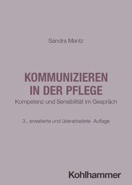 Abbildung von Mantz | Kommunizieren in der Pflege | 3. Auflage | 2026 | beck-shop.de