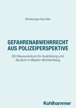 Abbildung von Molsberger / Spindler | Gefahrenabwehrrecht aus Polizeiperspektive | 1. Auflage | 2026 | beck-shop.de