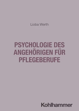 Abbildung von Werth | Psychologie des Angehörigen für Pflegeberufe | 1. Auflage | 2026 | beck-shop.de