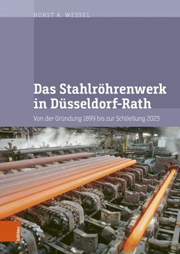 Abbildung von Wessel | Das Stahlröhrenwerk in Düsseldorf-Rath | 1. Auflage | 2026 | beck-shop.de