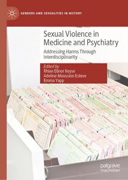 Abbildung von Keyse / Moussion Esteve | Sexual Violence in Medicine and Psychiatry | 1. Auflage | 2026 | beck-shop.de
