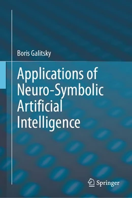 Abbildung von Galitsky | Applications of Neuro-Symbolic Artificial Intelligence | 1. Auflage | 2026 | beck-shop.de
