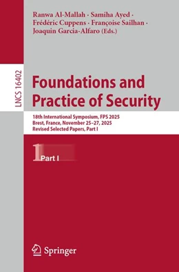 Abbildung von Al-Mallah / Ayed | Foundations and Practice of Security | 1. Auflage | 2026 | beck-shop.de