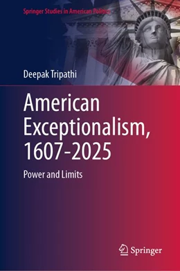 Abbildung von Tripathi | American Exceptionalism, 1607-2025 | 1. Auflage | 2026 | beck-shop.de