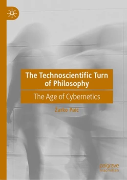 Abbildung von Paic | The Technoscientific Turn of Philosophy | 1. Auflage | 2026 | beck-shop.de