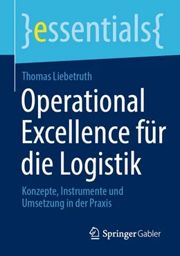 Abbildung von Liebetruth | Operational Excellence für die Logistik | 1. Auflage | 2026 | beck-shop.de